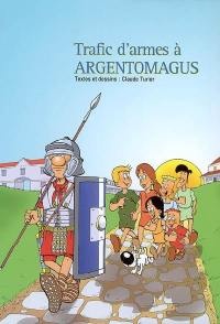 Trafic d'armes à Argentomagus