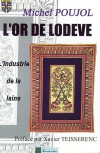 L'industrie de la laine : l'or de Lodève