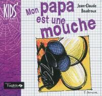 Mon papa est une mouche