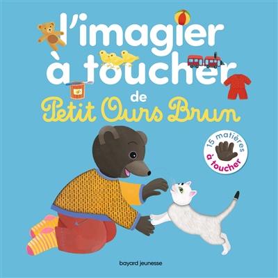 L'imagier à toucher de Petit Ours Brun