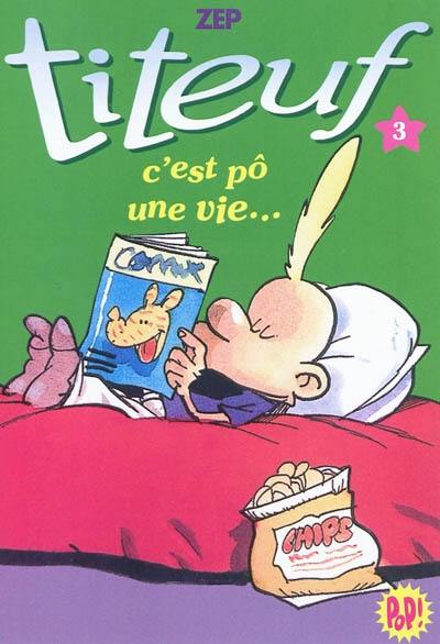 Titeuf. Vol. 03. C'est pô une vie...