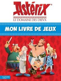 Astérix, le domaine des dieux : mon livre de jeux