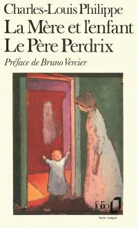 La mère et l'enfant. Le pére Perdrix