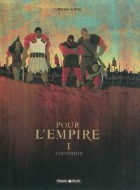 Pour l'Empire. Vol. 1. L'honneur