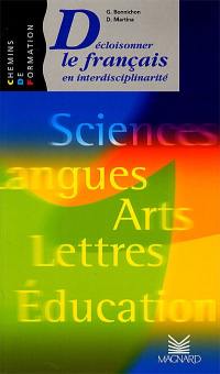 Décloisonner le français en interdisciplinarité