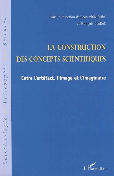 La construction des concepts scientifiques : entre l'artéfact, l'image et l'imaginaire