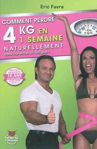 Comment perdre 4 kg en une semaine naturellement : sans carence, ni fatigue !