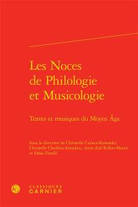 Les noces de philologie et musicologie : textes et musiques du Moyen Age