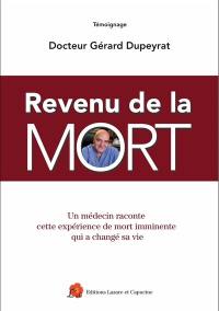 Revenu de la mort : un médecin raconte cette expérience de mort imminente qui a changé sa vie : témoignage