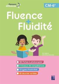 Fluence + fluidité : CM, 6e