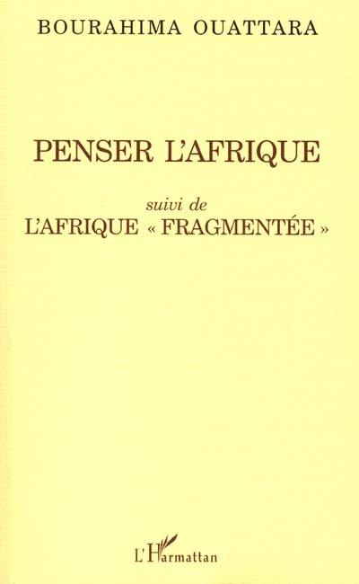 Penser l'Afrique. L'Afrique fragmentée