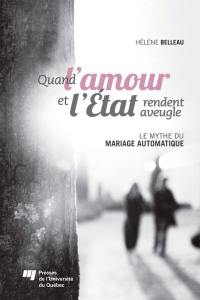 Quand l'amour et l'Etat rendent aveugle : le mythe du mariage automatique