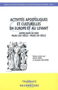 Activités apostoliques et culturelles en Europe et au Levant : Notre-Dame de Sion, milieu XIXe siècle-milieu XXe siècle : journée d'études du vendredi 5 mai 2006