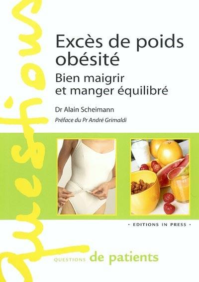 Excès de poids, obésité : bien maigrir et manger équilibré