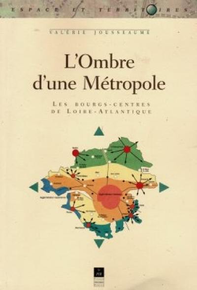 L'ombre d'une métropole : les bourgs-centres de Loire-Atlantique