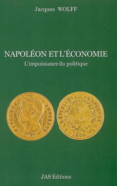 Napoléon et l'économie : l'impuissance du politique