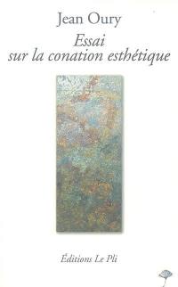 Essai sur la conation esthétique