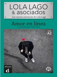 Lola Lago y asociados : las nuevas aventuras de Lola Lago. Amor en linea