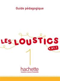 Les loustics 1, A1.1 : guide pédagogique