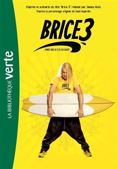 Brice de Nice 3 : le roman du film