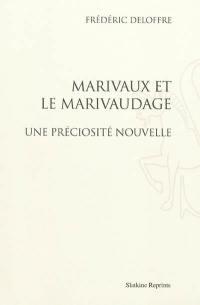 Marivaux et le marivaudage : une préciosité nouvelle