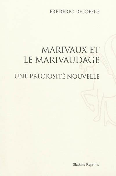 Marivaux et le marivaudage : une préciosité nouvelle