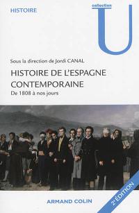 Histoire de l'Espagne contemporaine de 1808 à nos jours : politique et société