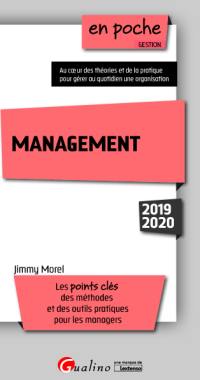 Management : les points clés, des méthodes et des outils pratiques pour les managers : 2019-2020