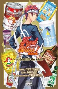 Food wars. Spécialité du chef : fanbook. Shokugeki no Sôma. Spécialité du chef : fanbook