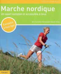 Marche nordique : un sport complet et accessible à tous