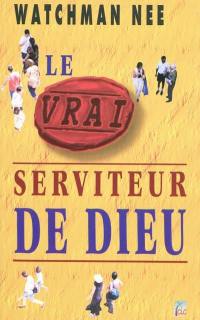 Le vrai serviteur de Dieu