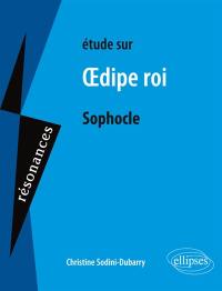 Etude sur Oedipe roi, Sophocle