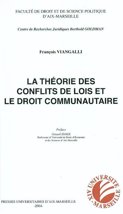 La théorie des conflits de lois et le droit communautaire