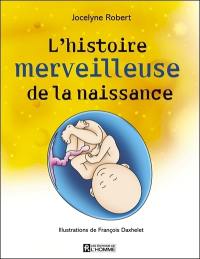 L'histoire merveilleuse de la naissance