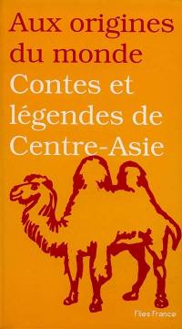 Contes et légendes de Centre-Asie