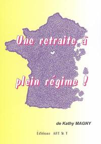 Une retraite à plein régime !