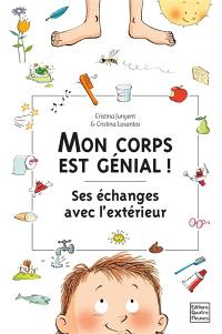 Mon corps est génial ! : ses échanges avec l'extérieur