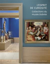 L'esprit de curiosité, collections du musée Dobrée