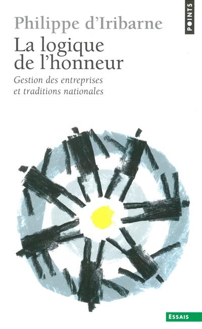 La Logique de l'honneur : gestion des entreprises et traditions nationales