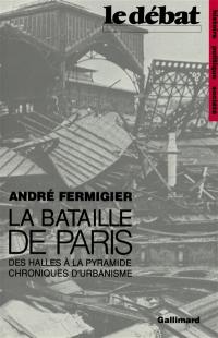 La Bataille de Paris : des Halles à la Pyramide