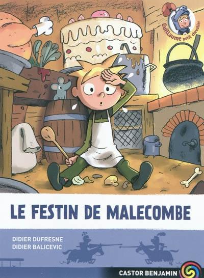 Guillaume petit chevalier. Vol. 5. Le festin de Malecombe