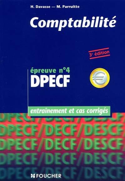 Comptabilité, DPECF, épreuve n° 4 : entraînement et cas corrigés