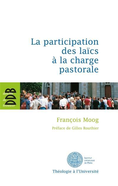 La participation des laïcs à la charge pastorale