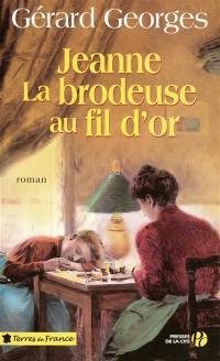 Jeanne, la brodeuse au fil d'or