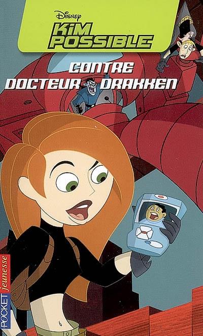 Kim Possible. Vol. 1. Kim Possible contre docteur Drakken