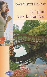 Un pont vers le bonheur