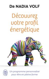 Découvrez votre profil énergétique : un programme personnalisé pour être en pleine forme