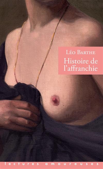 De la vie d'une chienne. Vol. 3. Histoire de l'affranchie