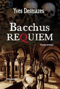 Bacchus requiem : roman policier