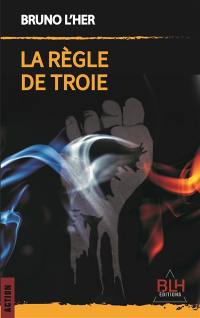 La Règle de Troie 3